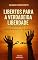 Livro eBook Libertos para a Verdadeira Liberdade: Uma Jornada Transformadora em Cristo