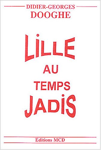 Lille au temps jadis