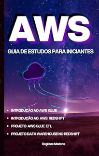 Livro AWS: Guia de estudos para iniciantes - AWS Glue e Redshift