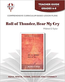 Roll Of Thunder Hear My Cry Teacher Guide By Novel Units Novel Units 9781561370856 Amazon Com Books