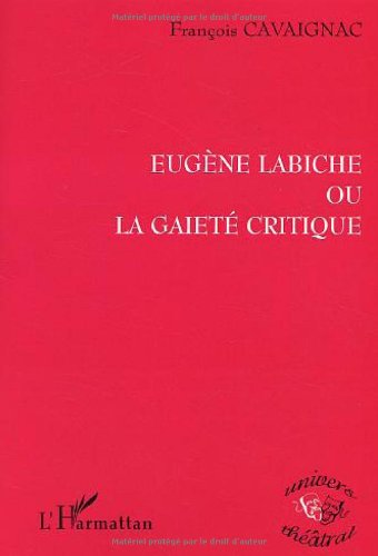 Eugène Labiche ou La gaieté critique