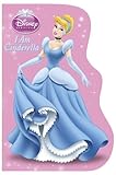 I Am Cinderella (Disney Princess) (Shaped Board Book)