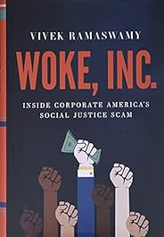 Woke, Inc.: Inside Corporate America's Social Justice 