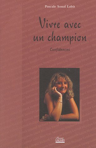 Vivre avec un champion