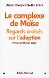 Le complexe de MoÃ¯se : Regards croisÃ©s sur l'adoption by 