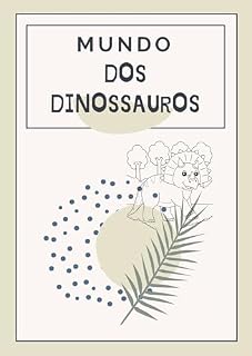 Livro MUNDO DOS DINOSSAUROS: COLORINDO DINOSSAUROS