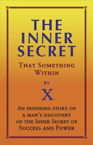 The Inner Secret: That Something Within by X