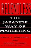 Invasion Marketing : How the Japanese Target, Track, and Conquer New Markets, Johansson, Johny K. and Nonaka, Ikujiro, 0887308058