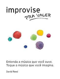 Livro Improvise pra Valer: O método completo para todos os instrumentos