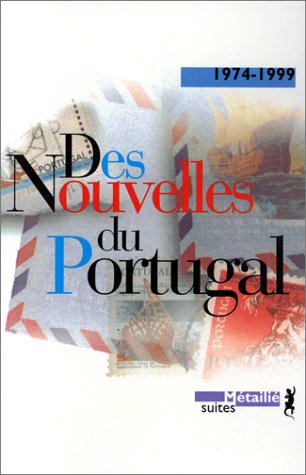 Des  nouvelles du Portugal, 1974-1999