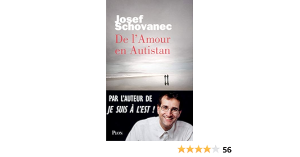 De L Amour En Autistan Schovanec Josef Amazon Com Books