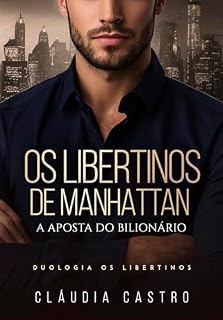Livro Os Libertinos de Manhattan: A Aposta do Bilionário