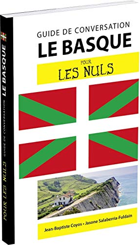 Le basque - Guide de conversation pour les Nuls, 2e (French Edition) by Jean-Baptiste Coyos, Jasone Salaberria-Fuldain