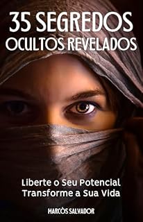 Livro Os 35 Segredos Ocultos Revelados: Liberte o Seu Potencial Transforme a Sua Vida
