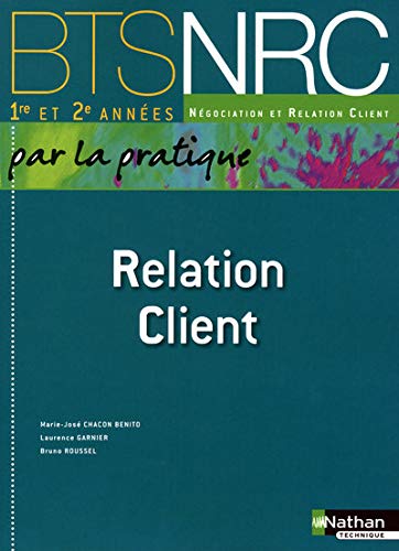Relation Client BTS NRC 1re et 2e années by (Paperback)