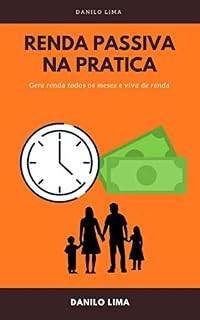 Livro Renda Passiva na Pratica (Série Renda Passiva Livro 2)