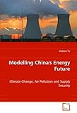 Image de Modelling China''s Energy Future: Climate Change, Air Pollution and Supply Security