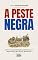Livro A PESTE NEGRA: Como a humanidade sobreviveu ao apocalipse do século quatorze. (História Mundial)