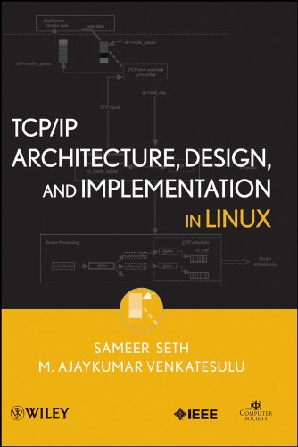 TCP/IP Architecture, Design, and Implementation in Linux by Sameer Seth, M. Ajaykumar Venkatesulu