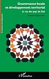 Gouvernance locale et développement territorial: Le cas des pays du Sud (French Edition) by Améziane Ferguène