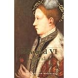 Edward VI (The English Monarchs Series)