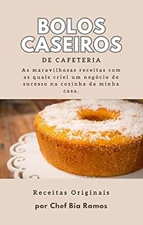 Livro BOLOS CASEIROS DE CAFETERIA POR CHEF BIA RAMOS