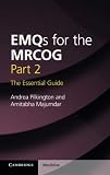 EMQs for the MRCOG Part 2: The Essential Guide