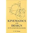 Kinematics and Design of Planar Mechanisms