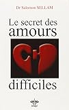 Le secret des amours difficiles by