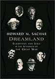 Dreamland: Europeans and Jews in the Aftermath of the Great War
