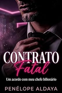 Livro Contrato Fatal: Um Acordo Com Meu Chefe Bilionário