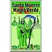 Santa Muerte Magia Verde, Hechizos a Base De Flores Y Hierbas (Holy Death in Spanish) (Santa Muerte)