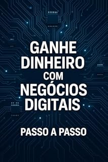 Livro Ganhe dinheiro com negócios digitais : PASSO A PASSO