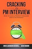 Cracking the PM Interview: How to Land a Product Manager Job in Technology