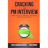 Cracking the PM Interview: How to Land a Product Manager Job in Technology