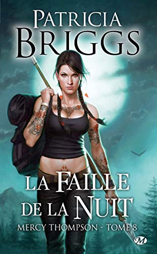 Mercy Thompson, Tome 8 : La Faille de la nuit by Patricia Briggs