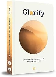 Glorify: Devocionais para uma vida mais conectada com Deus