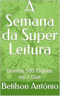 Livro A Semana da Super Leitura : Domine 500 Páginas em 7 Dias