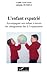 L'enfant expatrié: Accompagner son enfant à travers les changements liés à l'expatriation (Frenc by Gaelle Goutain, Adélaïde Russell