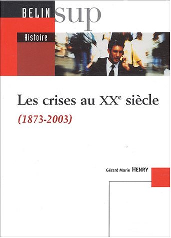 Les  crises au XXe siècle, 1873-2003