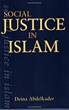Social Justice in Islam, Abdelkader, Dina, 1565642686