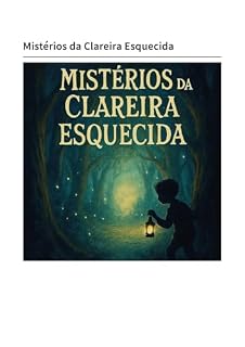 Livro Mistérios da clareira esquecida