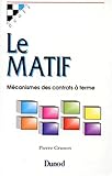 Le MATIF : Mécanismes des contrats à terme by 