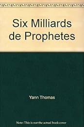 Six milliards de prophètes