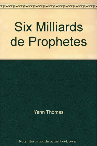 Six milliards de prophètes