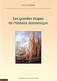 LES GRANDES ETAPES DE L'HISTOIRE ECONOMIQUE by Yves Carsalade