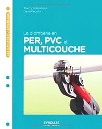 La  plomberie en PER, PVC et multicouche