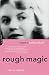 Rough Magic: A Biography of Sylvia Plath by