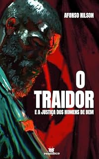 Livro O traidor e A justiça dos homens de bem