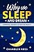 Why We Sleep and Dream: Powerful Secrets of Better Health
